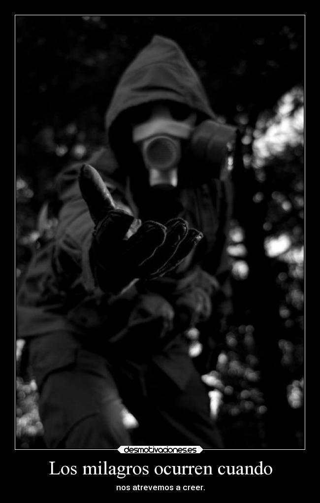Los milagros ocurren cuando - nos atrevemos a creer.