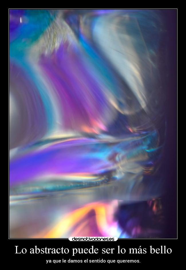 Lo abstracto puede ser lo más bello -