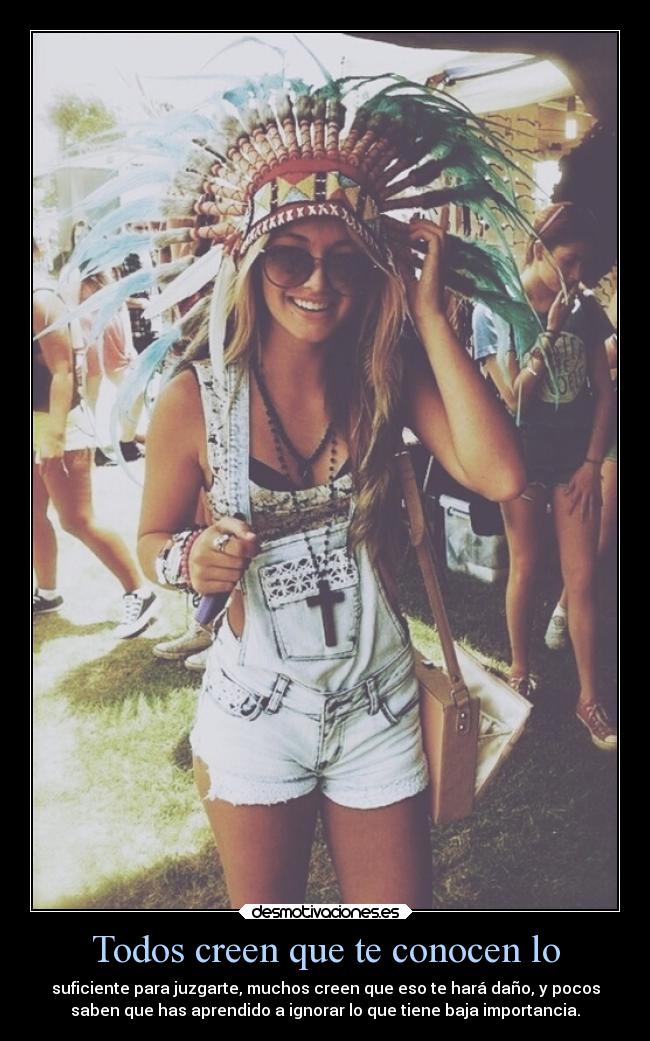 Todos creen que te conocen lo -