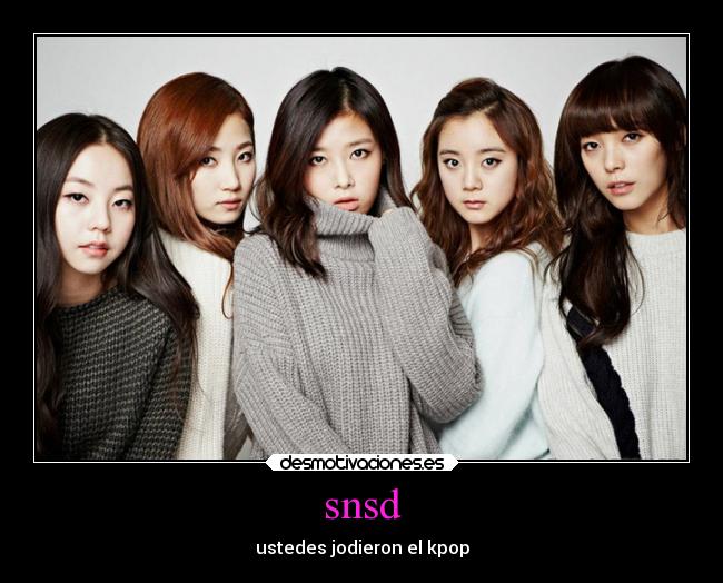 snsd - ustedes jodieron el kpop