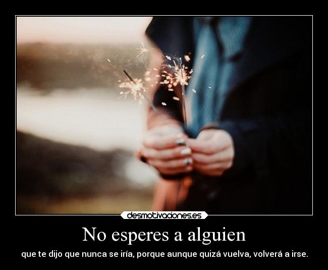 No esperes a alguien -