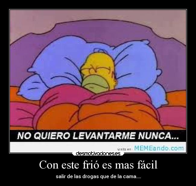 Con este frió es mas fácil -