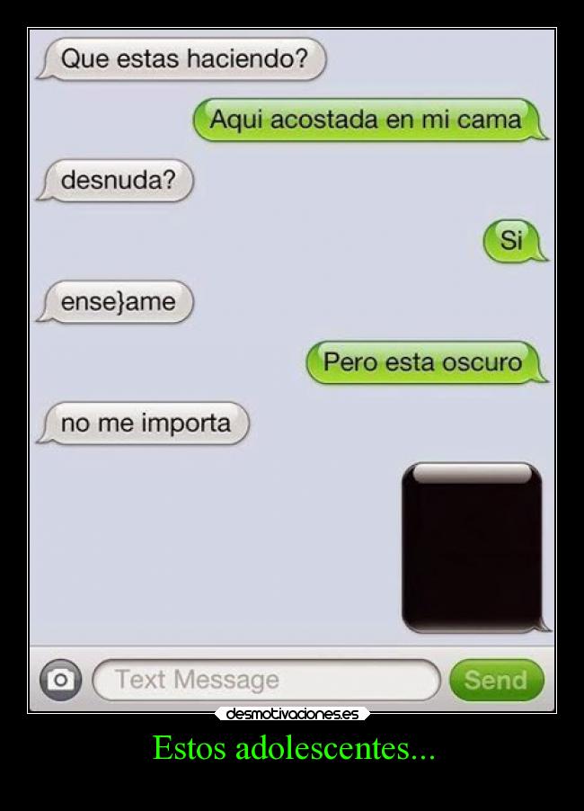 Estos adolescentes... -