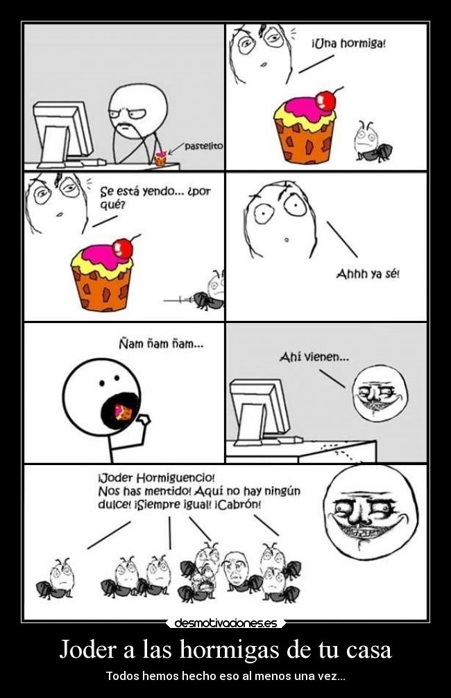 Joder a las hormigas de tu casa - Todos hemos hecho eso al menos una vez...