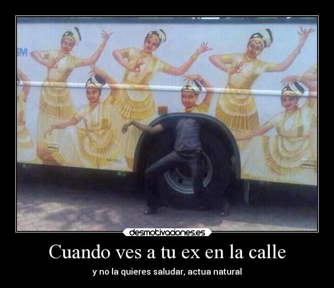 Cuando ves a tu ex en la calle - 