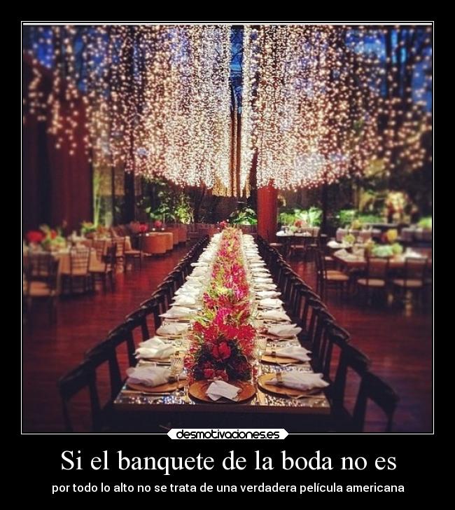 Si el banquete de la boda no es - por todo lo alto no se trata de una verdadera película americana