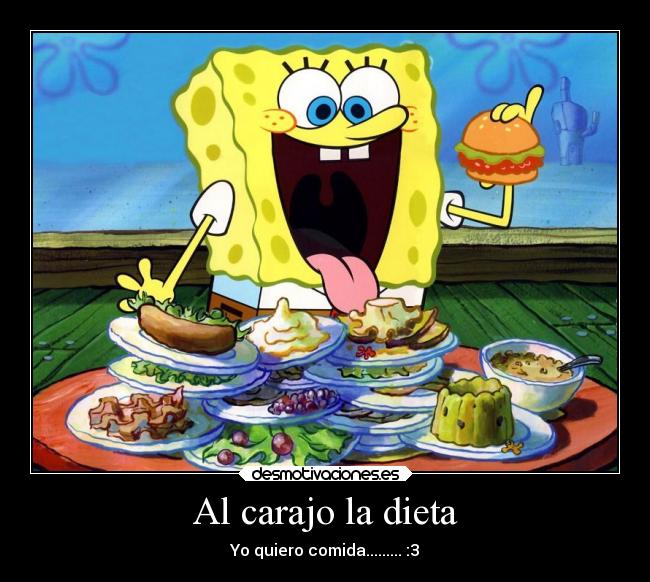 Al carajo la dieta -