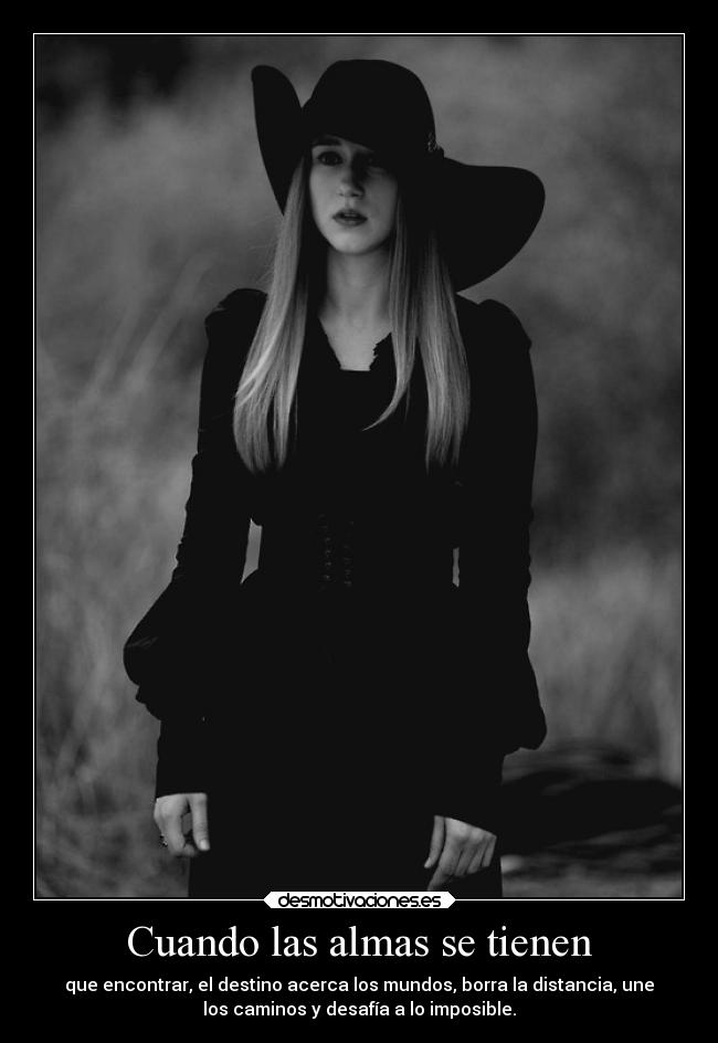 Cuando las almas se tienen - que encontrar, el destino acerca los mundos, borra la distancia, une
los caminos y desafía a lo imposible.