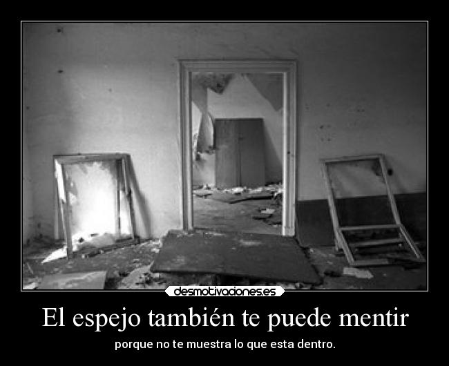El espejo también te puede mentir -