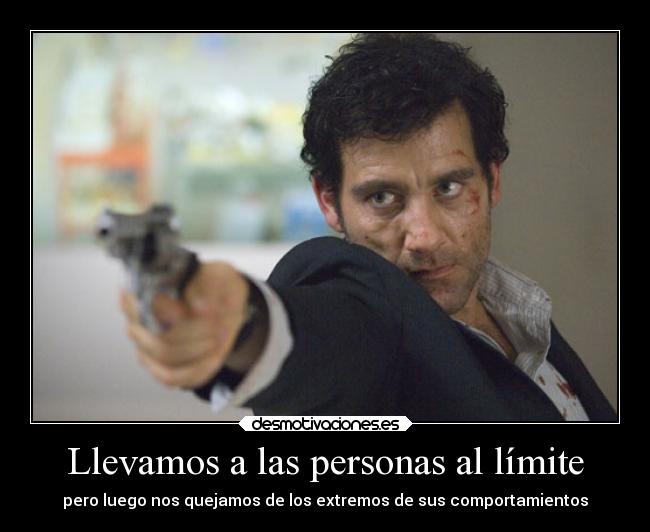Llevamos a las personas al límite -