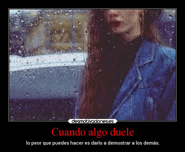 Cuando algo duele -
