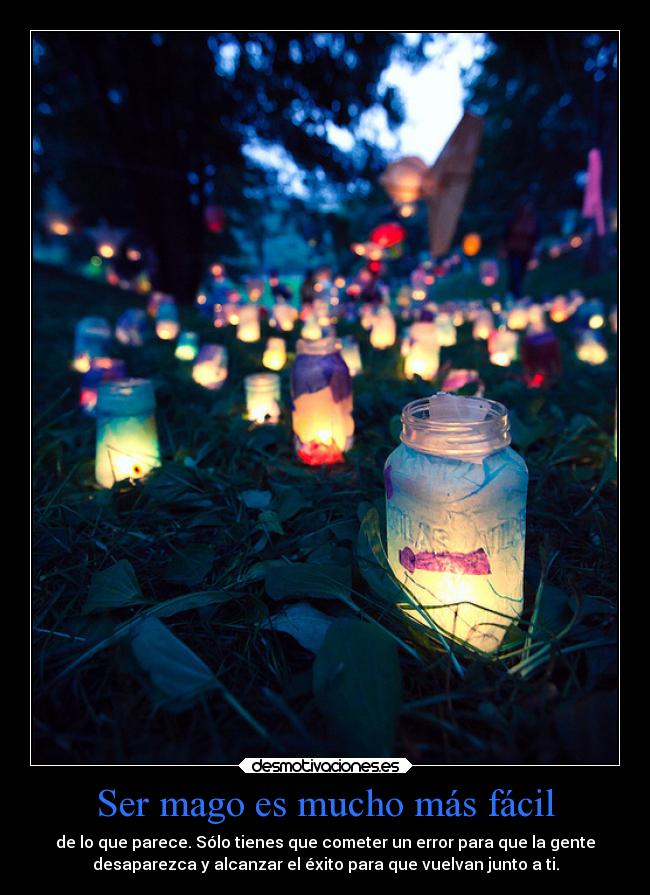 carteles confianza magia saguosensenamagia sencillez desaparecer aparecer desmotivaciones