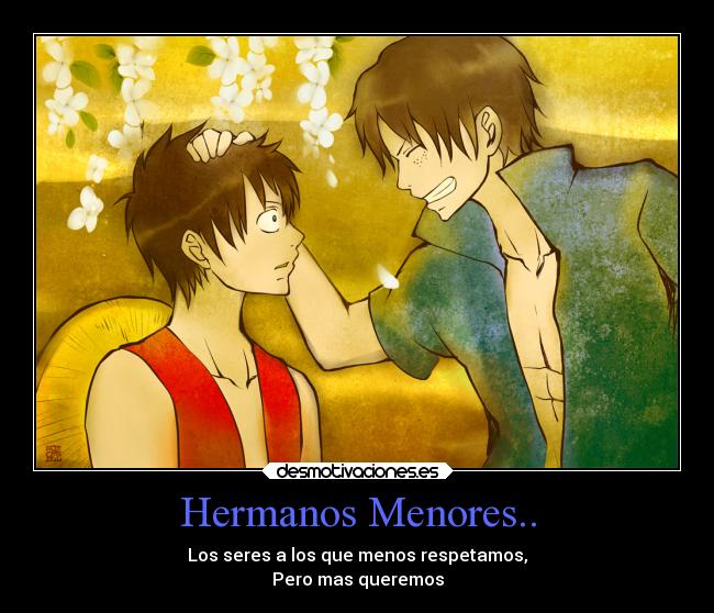 Hermanos Menores.. -