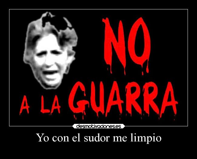 Yo con el sudor me limpio - 