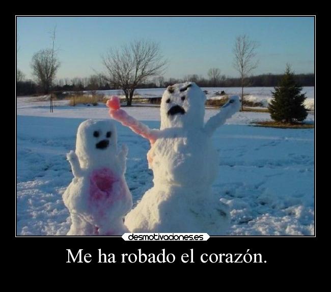 Me ha robado el corazón. -