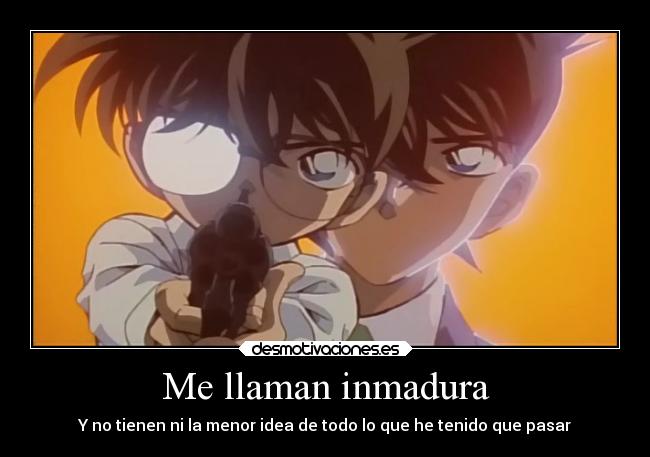 Me llaman inmadura - 