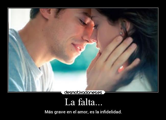 La falta... -