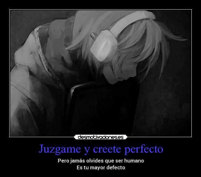 carteles criticas juzgar perfeccion imperfeccion defecto perfecto imperfecto humano desmotivaciones
