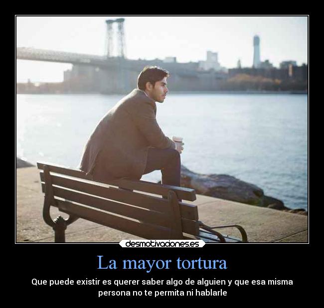 La mayor tortura - 