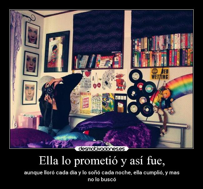 Ella lo prometió y así fue, -