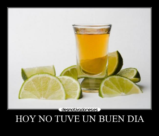 HOY NO TUVE UN BUEN DIA - 
