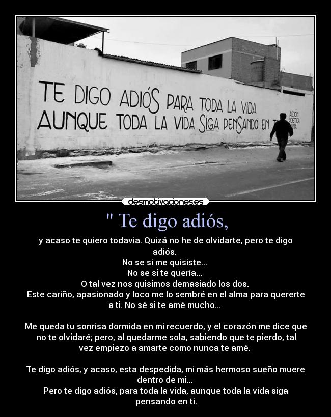 Te digo adiós, -