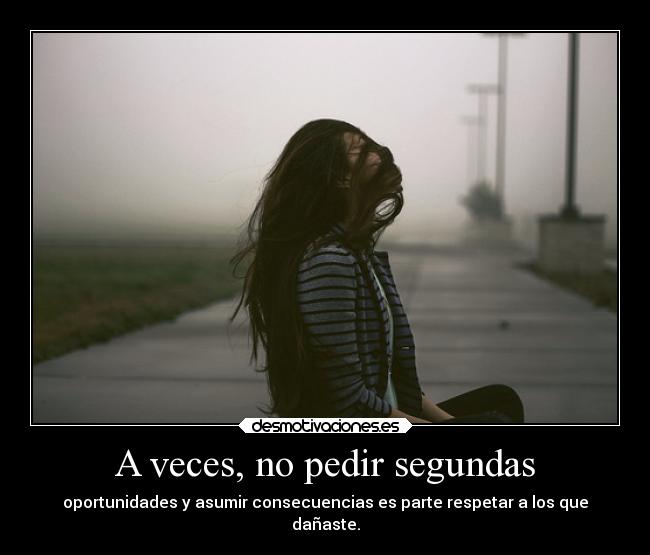 A veces, no pedir segundas - 
