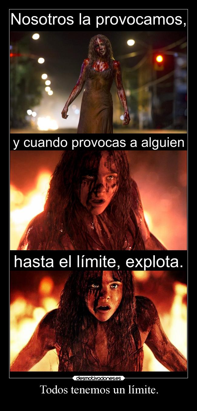 Todos tenemos un límite. - 