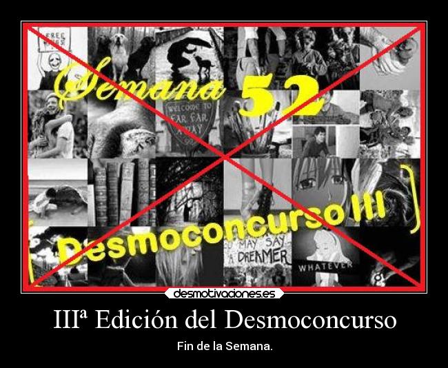 IIIª Edición del Desmoconcurso - Fin de la Semana.
