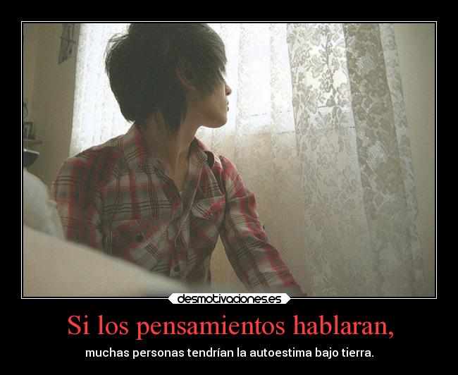 Si los pensamientos hablaran, - 