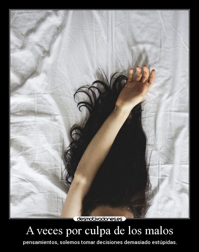 A veces por culpa de los malos -