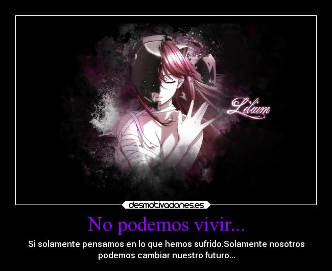 No podemos vivir... -