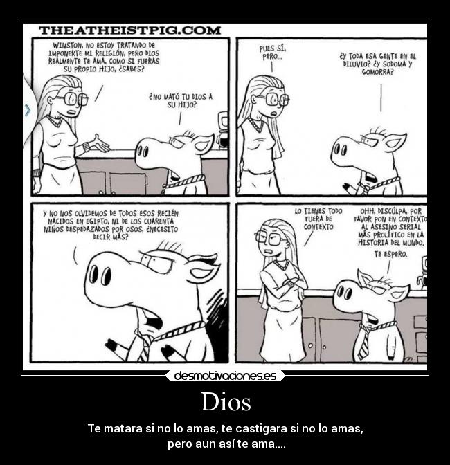 Dios - Te matara si no lo amas, te castigara si no lo amas,
 pero aun así te ama....