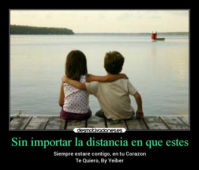 Sin importar la distancia en que estes -