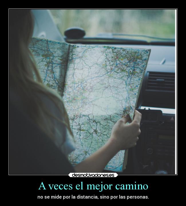 carteles distancia desmotivaciones directionerloveforever caminos personas desmotivaciones