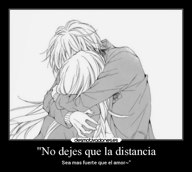 No dejes que la distancia - 