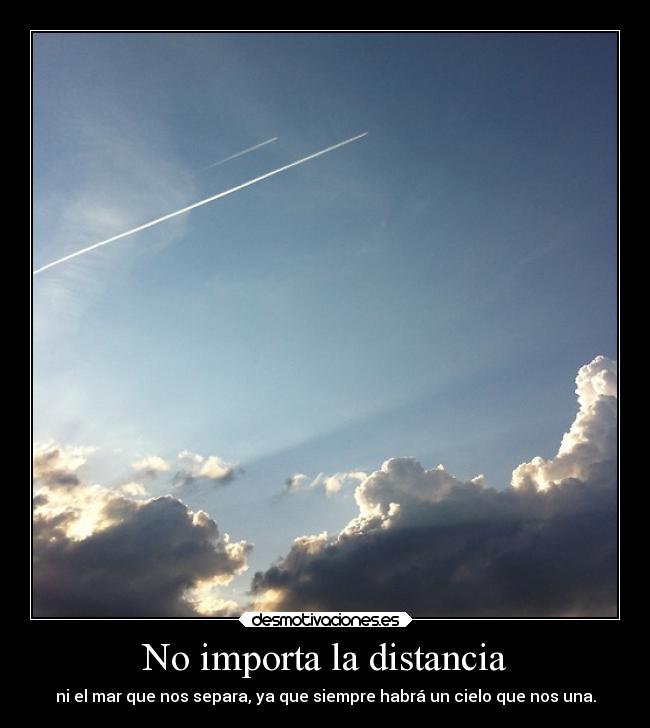 No importa la distancia -