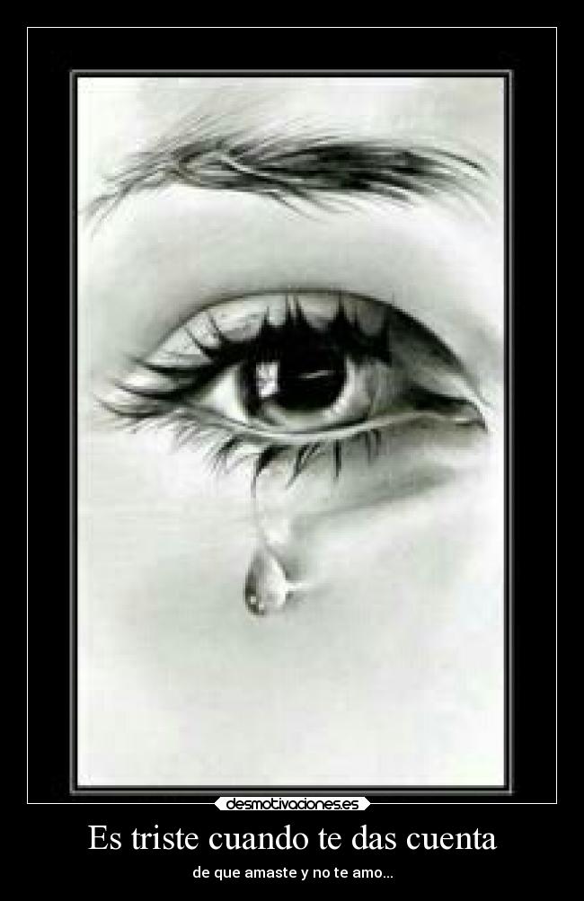 carteles dolor ausencia lagrima desmotivaciones