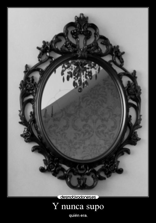Y nunca supo -