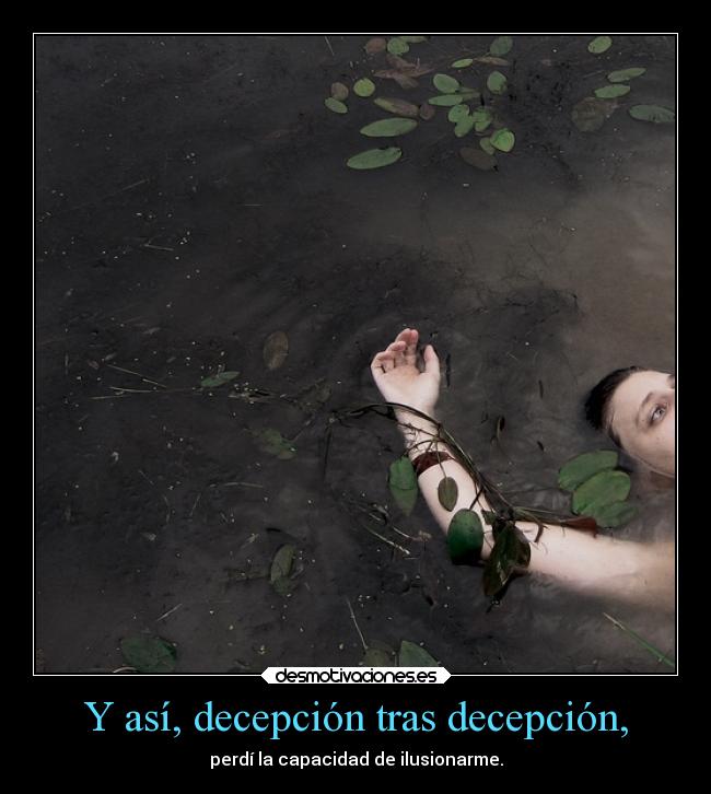 Y así, decepción tras decepción, - 