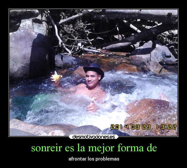 sonreir es la mejor forma de - afrontar los problemas