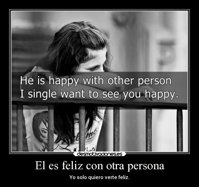 El es feliz con otra persona -