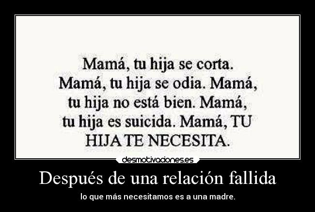 carteles dolor madre amor depresion elamorduele elamorhacedano autolesionarse desmotivaciones