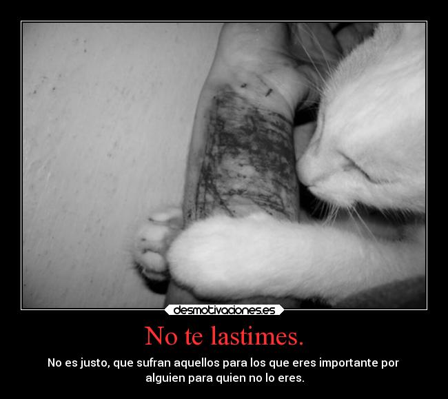 No te lastimes. -