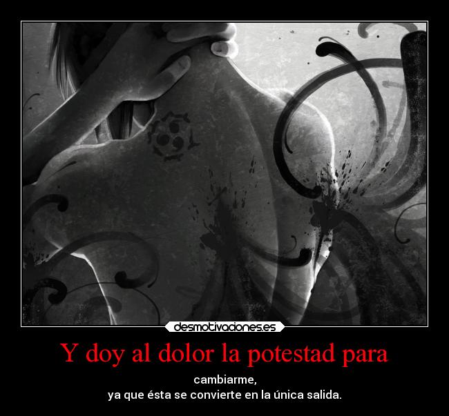 carteles dolor dolor vida sasuke uchiha metranquilizamuchopoderveramigorcomerydormirtranquilamentetodoeldia khirara desmotivaciones