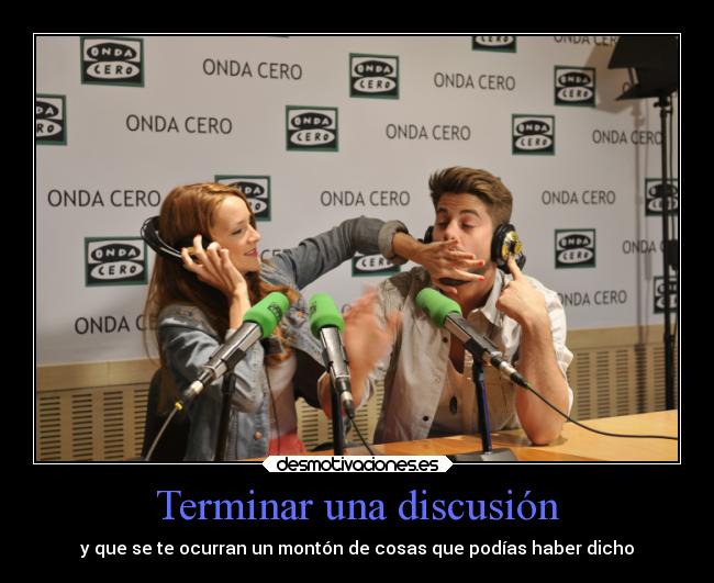 Terminar una discusión - y que se te ocurran un montón de cosas que podías haber dicho
