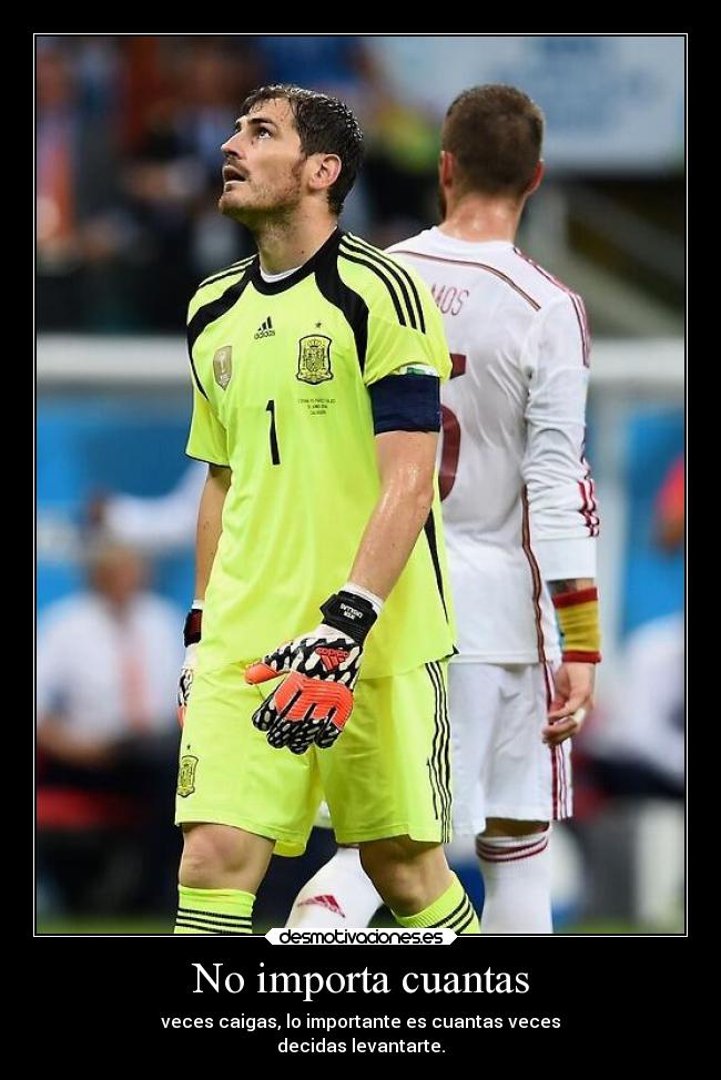 carteles espana futbol casillas partido mundial 2014 caer levantarse nunca rendirse desmotivaciones