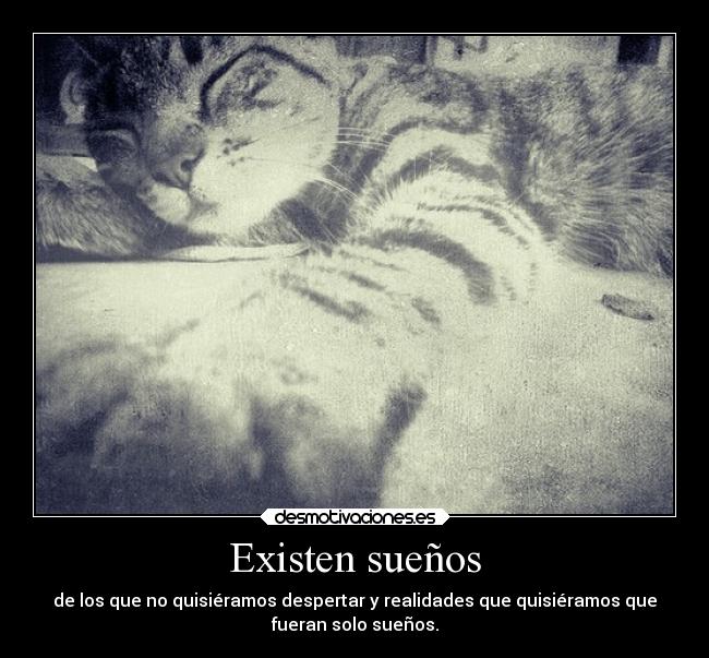 Existen sueños -