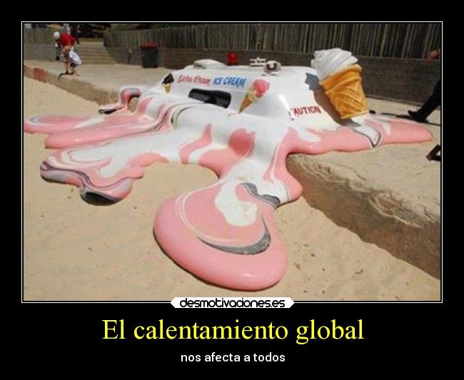 carteles facebook humor carrito helado literalmente calentamiento calor equisde desmotivaciones