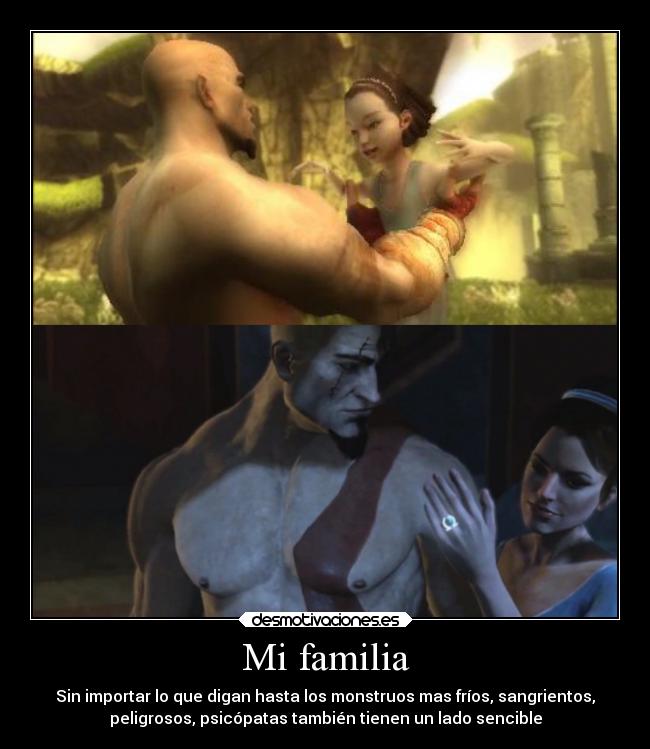 Mi familia - Sin importar lo que digan hasta los monstruos mas fríos, sangrientos,
peligrosos, psicópatas también tienen un lado sencible
